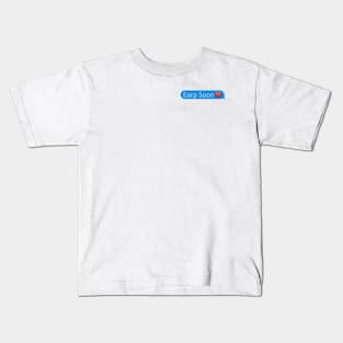 Earp Soon - Bubble Kids T-Shirt
